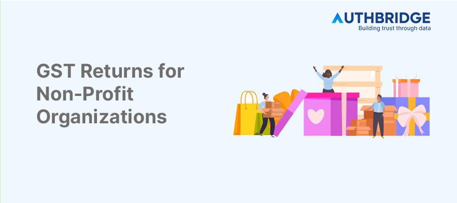 Comprehensive Guide to GST Returns for Non-Profit Organizations in India